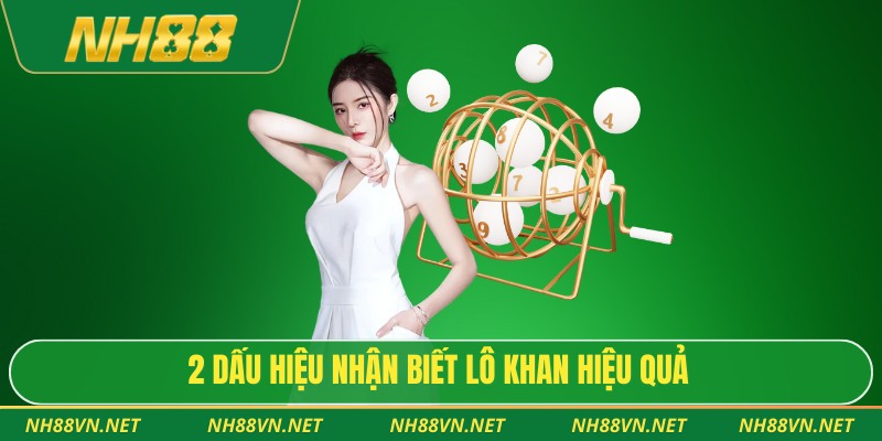 2 dấu hiệu nhận biết lô khan hiệu quả
