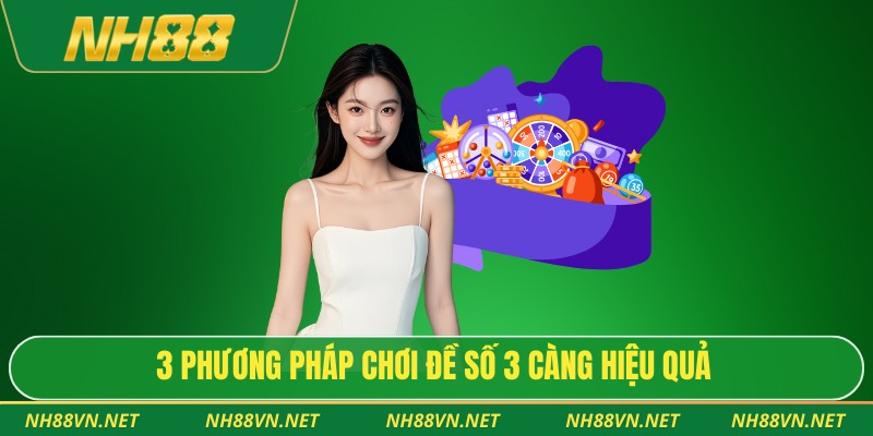 3 phương pháp chơi đề số 3 càng hiệu quả