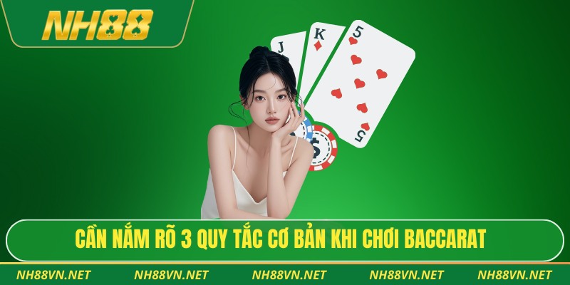 Cần nắm rõ 3 quy tắc cơ bản khi chơi baccarat