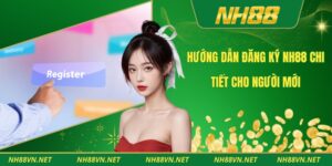 Đăng ký Nh88
