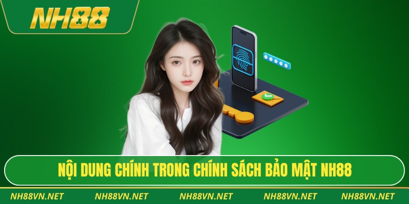 Nội dung chính trong chính sách bảo mật Nh88